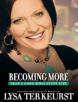 Becoming More Than a Good Bible - Lysa TerKeurst.pdf